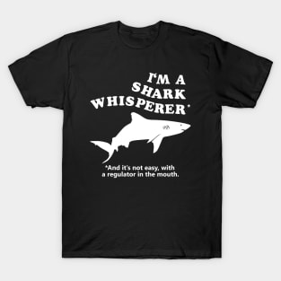 I'm A Shark Whisperer T-Shirt